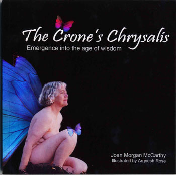 The Crones Chrysalis: Emergence into the Age of Wisdom